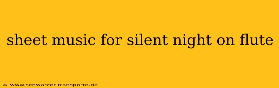sheet music for silent night on flute