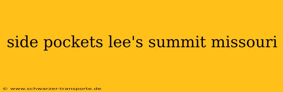 side pockets lee's summit missouri