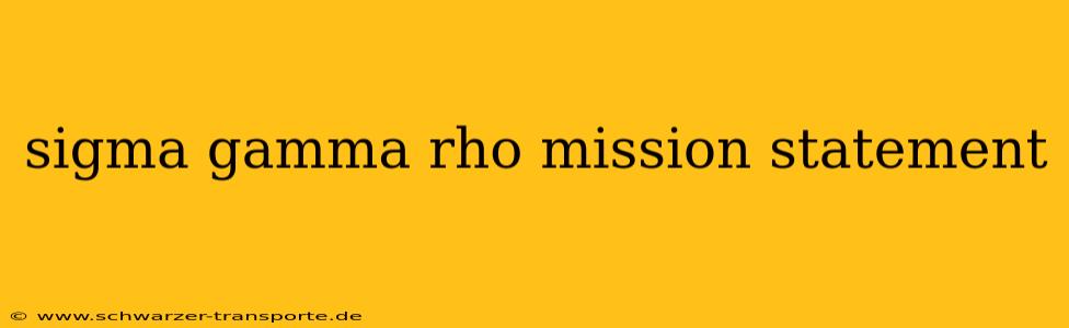 sigma gamma rho mission statement