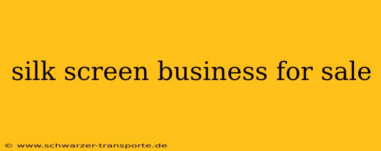 silk screen business for sale