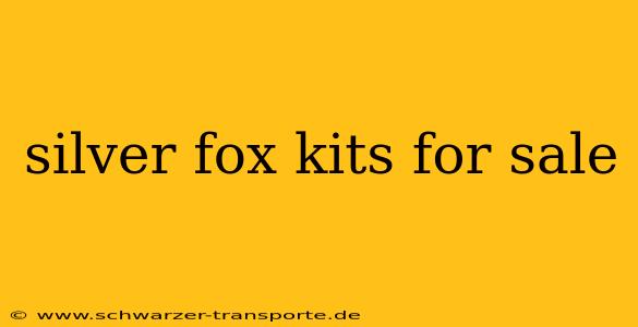 silver fox kits for sale