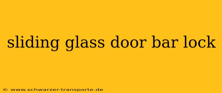 sliding glass door bar lock