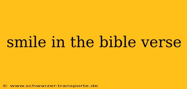 smile in the bible verse