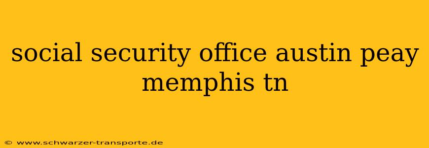 social security office austin peay memphis tn