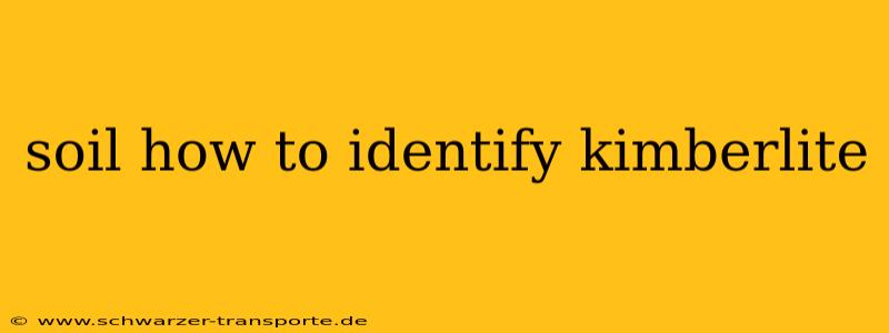 soil how to identify kimberlite