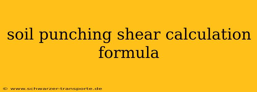 soil punching shear calculation formula