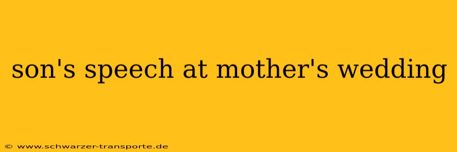 son's speech at mother's wedding