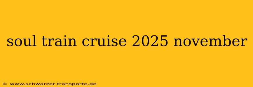 soul train cruise 2025 november