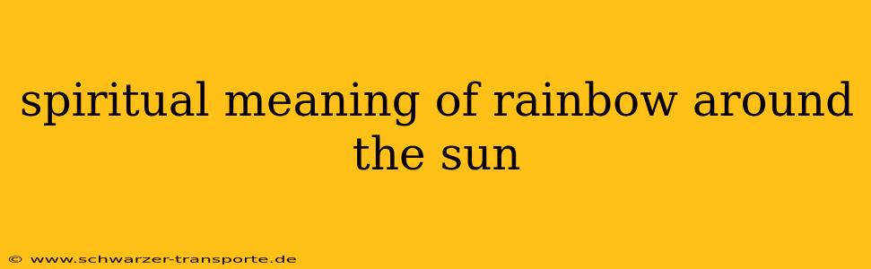 spiritual meaning of rainbow around the sun