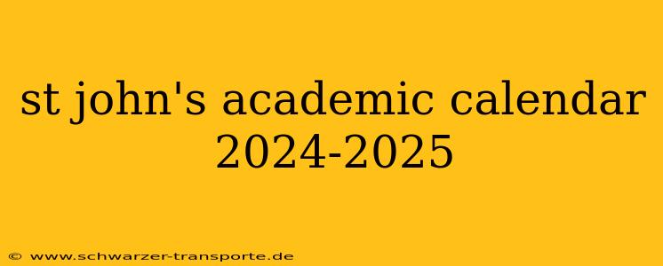 st john's academic calendar 2024-2025