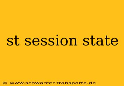 st session state