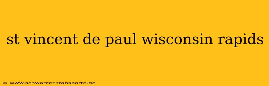 st vincent de paul wisconsin rapids