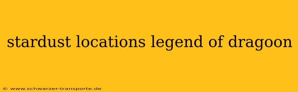 stardust locations legend of dragoon