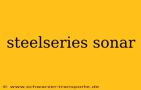 steelseries sonar