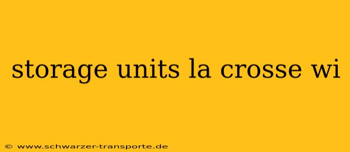 storage units la crosse wi