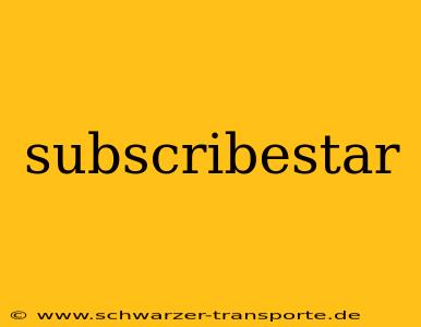 subscribestar
