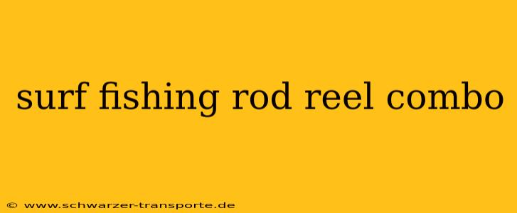 surf fishing rod reel combo