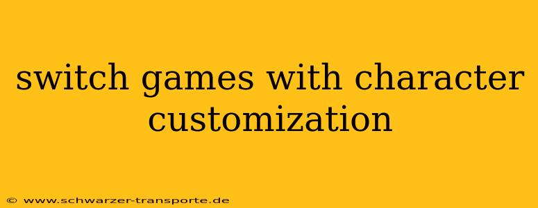 switch games with character customization