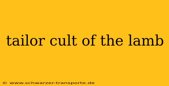 tailor cult of the lamb