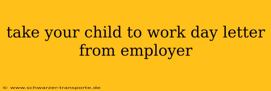 take your child to work day letter from employer