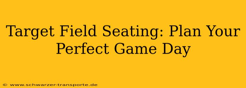 Target Field Seating: Plan Your Perfect Game Day
