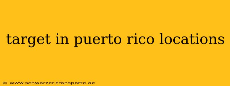 target in puerto rico locations