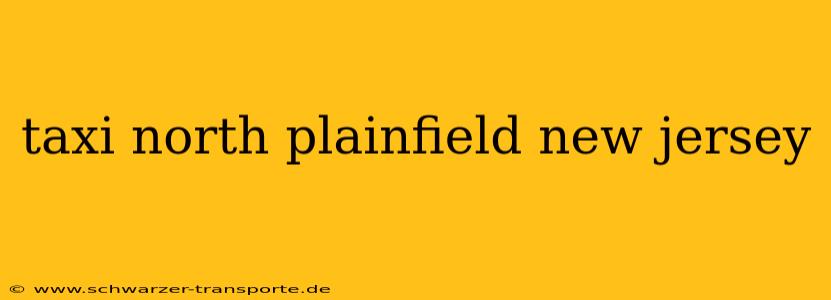 taxi north plainfield new jersey