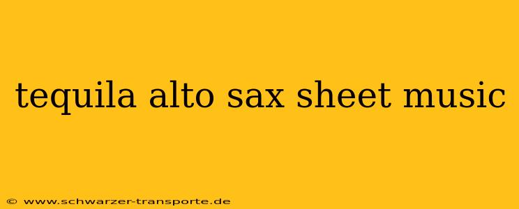 tequila alto sax sheet music