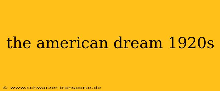 the american dream 1920s