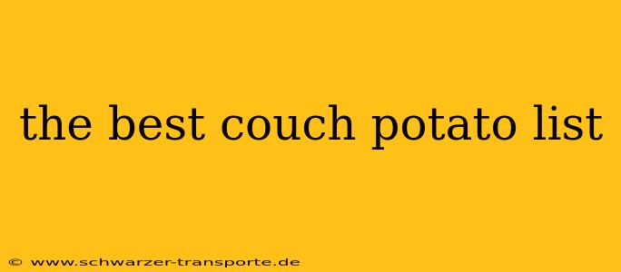 the best couch potato list