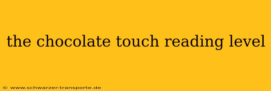 the chocolate touch reading level