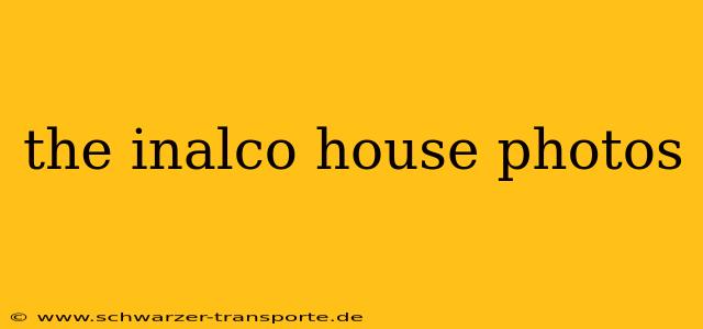 the inalco house photos