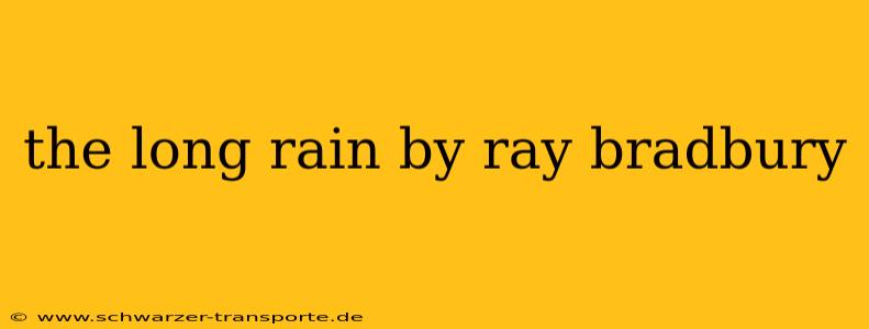 the long rain by ray bradbury