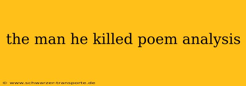 the man he killed poem analysis
