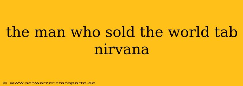 the man who sold the world tab nirvana