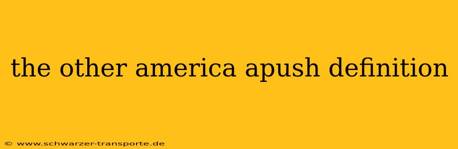the other america apush definition
