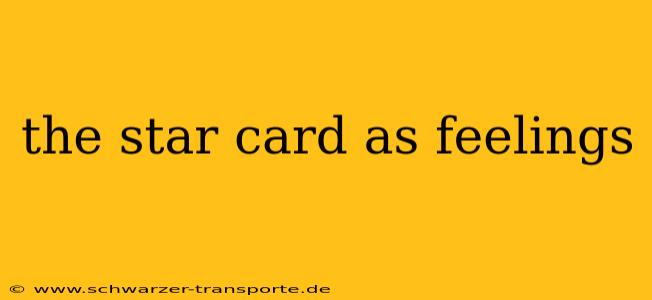 the star card as feelings