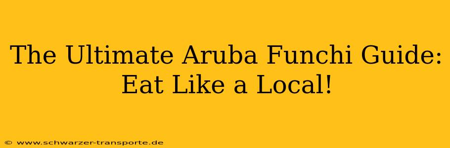 The Ultimate Aruba Funchi Guide: Eat Like a Local!