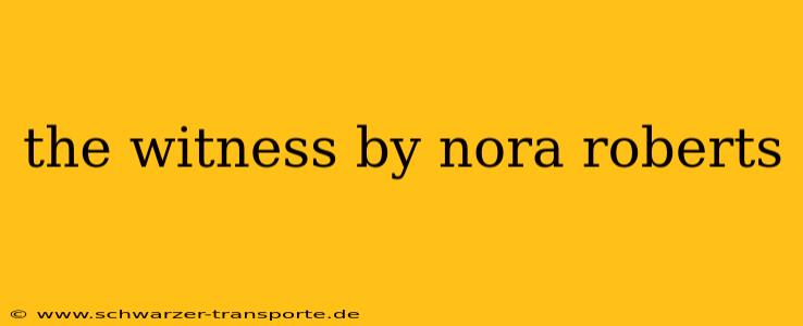the witness by nora roberts