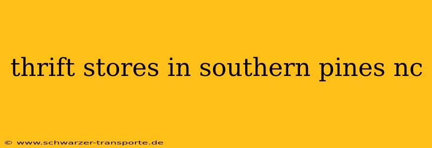 thrift stores in southern pines nc