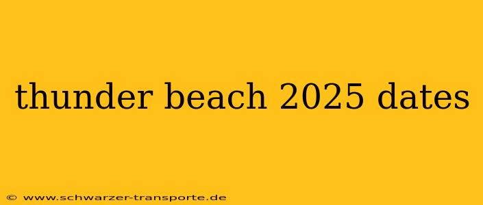 thunder beach 2025 dates