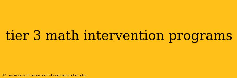 tier 3 math intervention programs