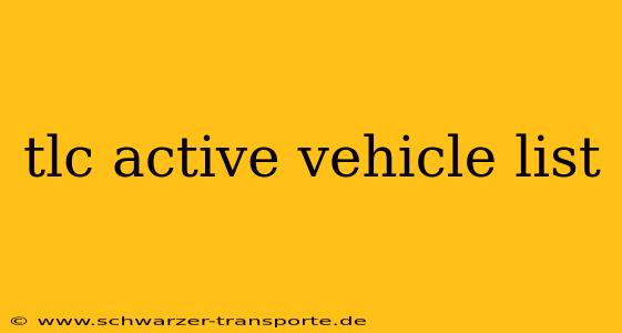 tlc active vehicle list