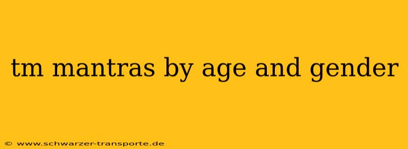 tm mantras by age and gender