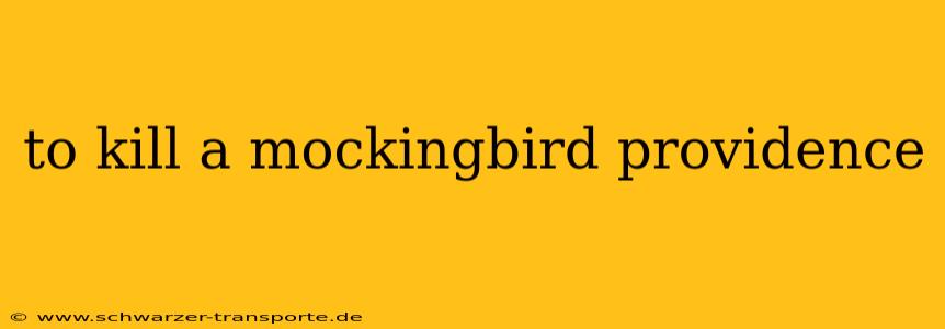 to kill a mockingbird providence
