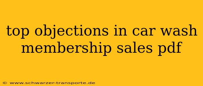 top objections in car wash membership sales pdf