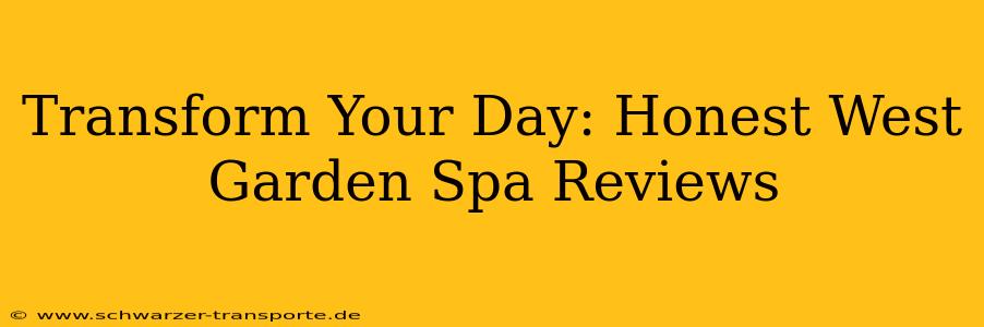 Transform Your Day: Honest West Garden Spa Reviews