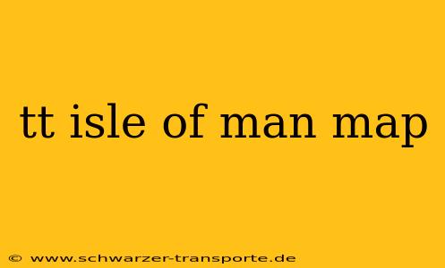 tt isle of man map