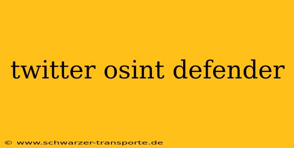 twitter osint defender