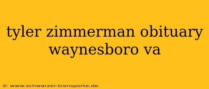 tyler zimmerman obituary waynesboro va